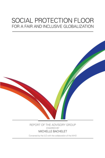 Social Protection Floor for a Fair and Inclusive Globalization 